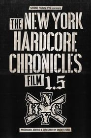 The New York Hardcore Chronicles Film 1.5 series tv