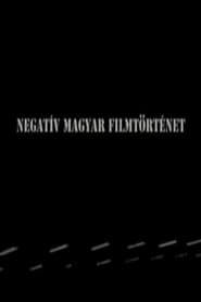 Image Negative history of Hungarian cinema 2010