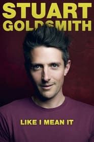 Stuart Goldsmith: Like I Mean It series tv