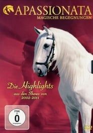 Apassionata Highlights 2002-2011 series tv
