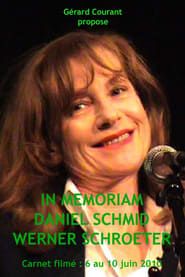 In Memoriam Daniel Schmid Werner Schroeter series tv