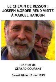 Image Le Chemin de Resson : Joseph Morder rend visite à Marcel Hanoun