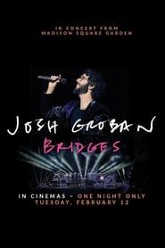 Josh Groban Bridges: In Concert from Madison Square Garden series tv