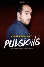 Kyan Khojandi : Pulsions (2019)