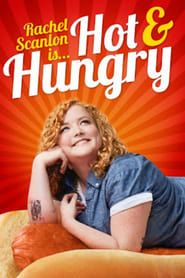 Rachel Scanlon is Hot and Hungry (2017)