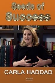 Seeds of Success - Carla Haddad series tv