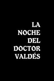 La noche del doctor Valdés series tv