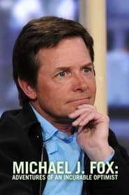 Michael J. Fox: Adventures of an Incurable Optimist series tv