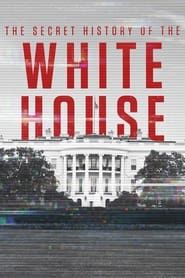 Image The Secret History of The White House