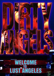 Image Dirty Angels: Welcome to Lust Angeles