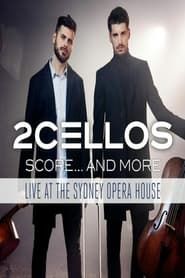 Image 2Cellos ‎– Score... And More - Live At The Sydney Opera House 2017