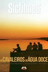 Cavaleiros De Água Doce series tv