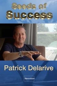 Seeds of Success - Patrick Delarive series tv