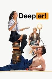 Deeper! series tv