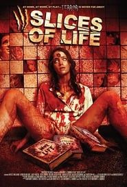 Slices of Life (2010)