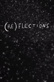 (RE)FLECTIONS series tv