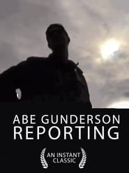 Abe Gunderson Reporting series tv