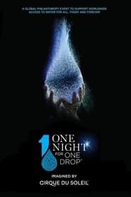 One Night for One Drop: Imagined by Cirque du Soleil series tv