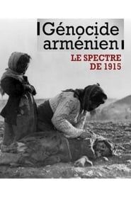 Génocide arménien, le spectre de 1915 series tv