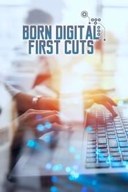 Born Digital: First Cuts series tv