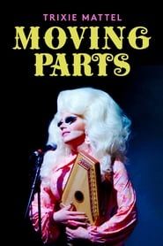 Trixie Mattel: Moving Parts series tv