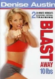 Denise Austin: Blast Away 10 Lbs series tv