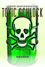 Toxic Schlock series tv