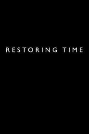 watch Restoring Time