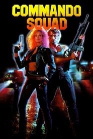 Commando Squad 1987 streaming
