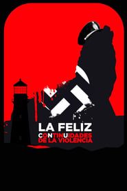La Feliz: Continuities of Violence series tv