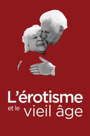 L'érotisme et le vieil âge (2017)