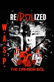 W.A.S.P. : ReIdolized (The Soundtrack to the Crimson Idol)-hd
