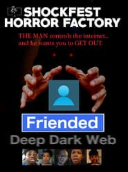 Friended: Deep Dark Web-hd