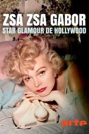 Zsa Zsa Gabor - Star glamour de Hollywood 2019 streaming