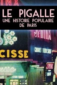 Le Pigalle - Une histoire populaire de Paris series tv