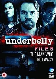 watch Underbelly Files: The Man Who Got Away