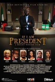 If I Am President series tv