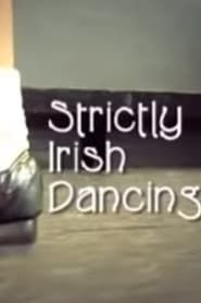 Strictly Irish Dancing series tv
