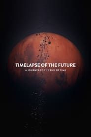 Timelapse of the Future: A Journey to the End of Time series tv