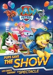 Paw Patrol: Pups Save the Show series tv
