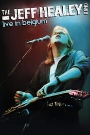 Image The Jeff Healey Band - Live in Belgium 2012