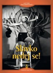 watch Slávko nedej se!