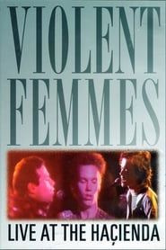 Violent Femmes: Live at the Hacienda series tv
