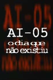 AI-5 - O Dia que Não Existiu 2001 streaming