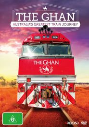 Affiche de The Ghan: Australia's Greatest Train Journey