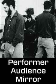 Performer/Audience/Mirror series tv