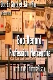 Bob Denard, Profession Mercenaire series tv