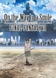 Final Fantasy VII : On the Way to a Smile - Episode : Denzel (2009)