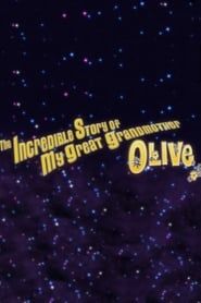 The Incredible Story of My Great Grandmother Olive series tv