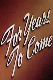 For Years to Come (1944)